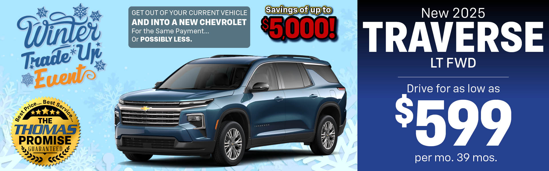 2025 Traverse LT FWD Drive for $599 per mo. 36 mos. 